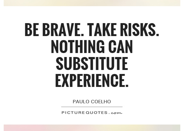 Brave, Risks, Paulo Coelho (quote)